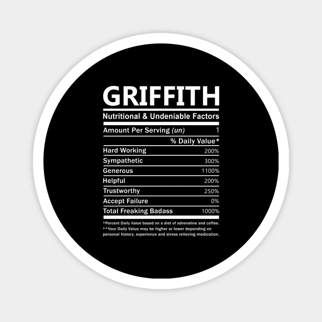 Griffith Name T Shirt - Griffith Nutritional and Undeniable Name Factors Gift Item Tee Magnet by nikitak4um